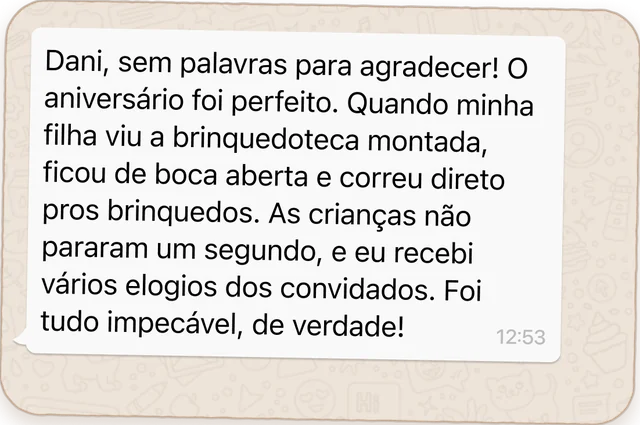 Mensagem: quando minha filha viu a brinquedoteca montada, ficou de boca aberta