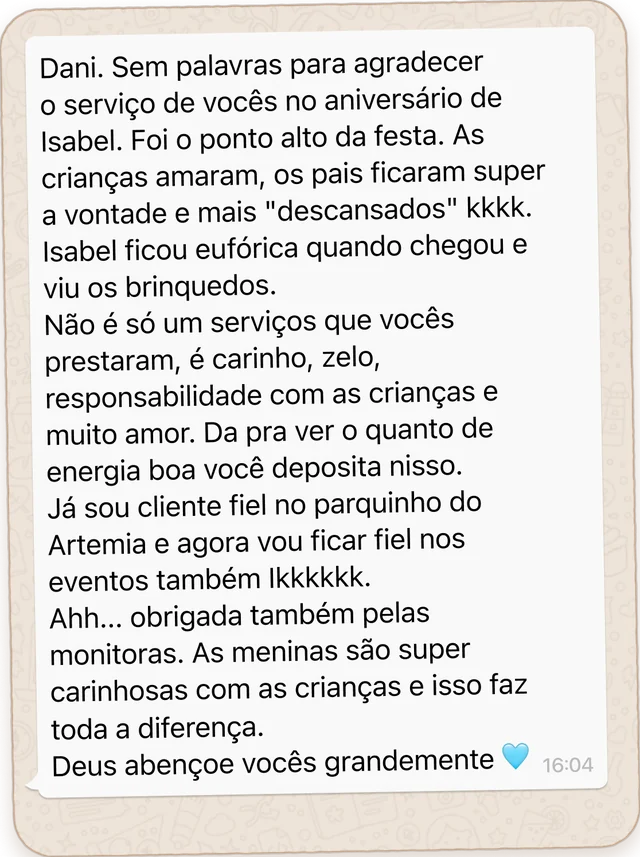 Mensagem: foi o ponto alto da festa, as crianças amaram