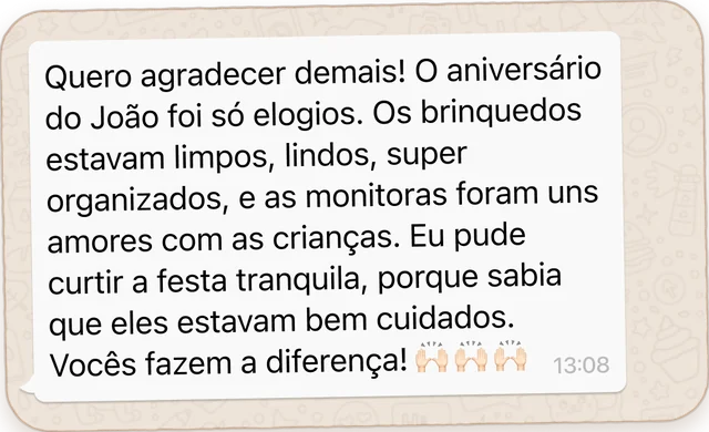 Mensagem: o aniversário do João foi só elogios, pude curtir a festa tranquila